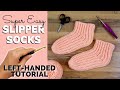 LEFT-HANDED TUTORIAL: Super Easy Slipper Socks - FREE Crochet Pattern for Beginners | Yay For Yarn