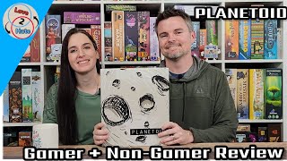 Planetoid - Gamer+Non-Gamer Review