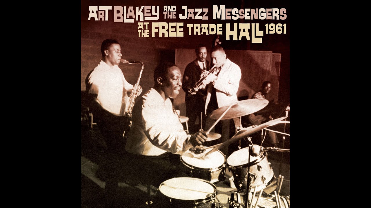 Art Blakey & The Jazz Messengers - At Free Trade Hall 1961 (Full Album) 