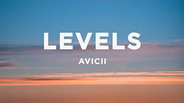 Avicii - Levels (Lyrics)