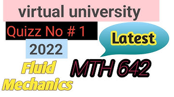 MTH642 quiz 1 solved 2022 latest quiz solved 2022  Fluid Mechanics quiz 1 latest  virtual university