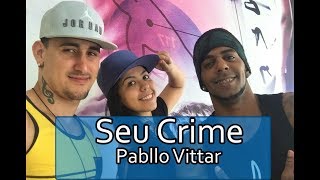 Seu Crime - Pabllo Vittar (Coreografia) | Filipinho Stemler