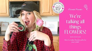 TIPS AND TRICKS | How to make FRESH FLOWERS SAFE for CAKE!