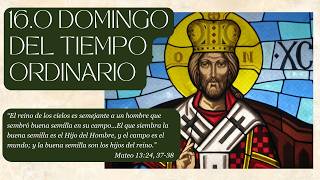 16o Domingo del Tiempo Ordinario    - 19 de julio, 2026