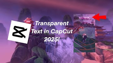How to add transparent text/name in CapCut 2025!