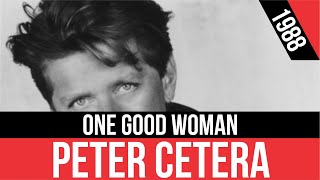 PETER CETERA - One Good Woman (Una buena mujer) | HQ Audio | Radio 80s Like