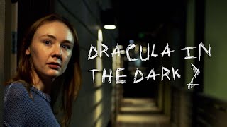 DRACULA IN THE DARK 2 – Horror Short Film