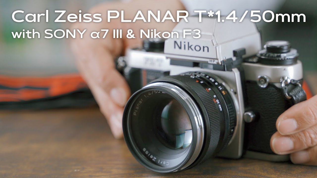 Carl Zeiss PLANAR T*1.4/50mmレビュー with SONY α7 III & Nikon F3