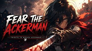 Mikasa Ackerman - 'Fear The Ackerman' | Attack on Titan Song