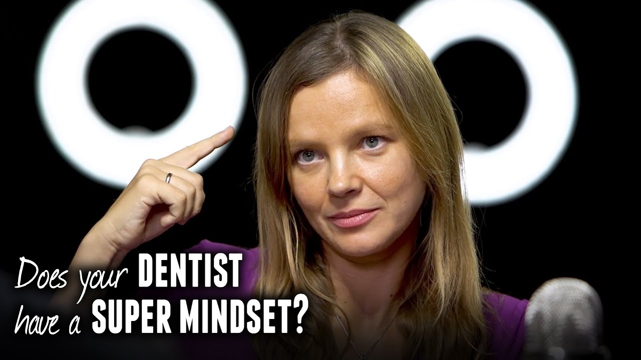 Does your dentist have a super mindset