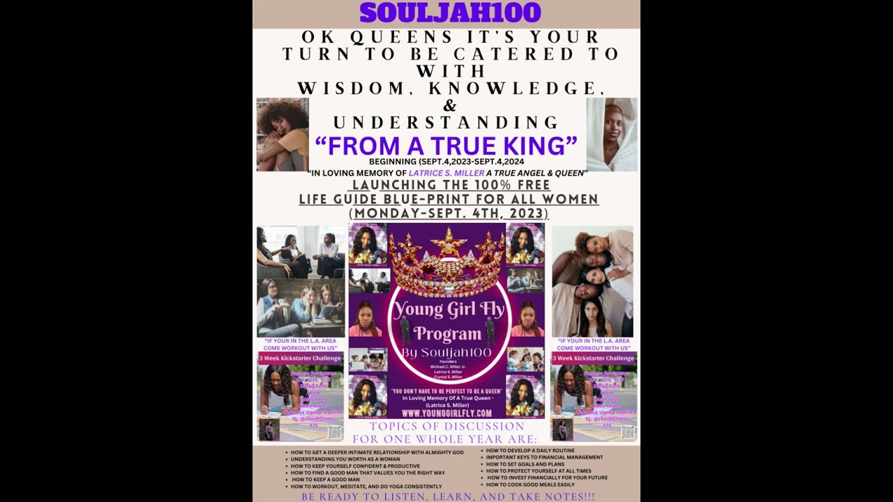 Souljah100 is Launching the "Young Girl Fly Program" SEPT. 4, 2023 @ www.YoungGirlFly.com