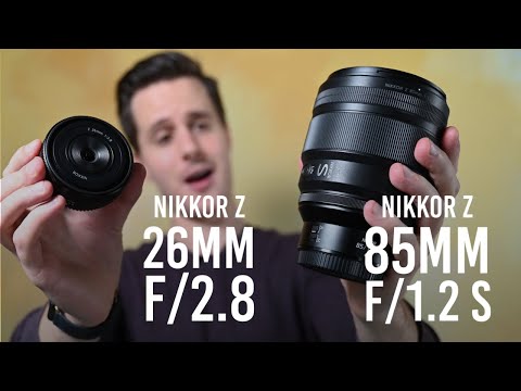 Nikon Announces NIKKOR 85mm f/1.2 S and 26mm f/2.8 for Z-Series Cameras; First Look YouTube and More Info at B&amp;H Photo