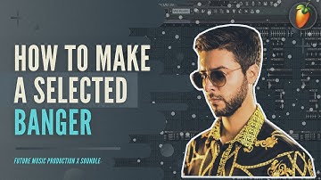 How To Make A SELECTED Banger - FL Studio DEEP HOUSE Tutorial | FLP