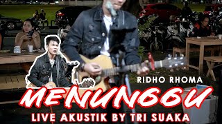 MENUNGGU - RIDHO RHOMA (LIRIK) LIVE AKUSTIK BY TRI SUAKA