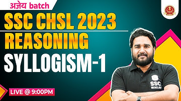 SSC CHSL REASONING CLASSES 2023 | SYLLOGISM #1 | SSC CHSL REASONING BY SANDEEP SIR PW
