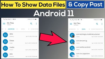 How To Show Data Files In Android 11 And Copy Past / Star Technical