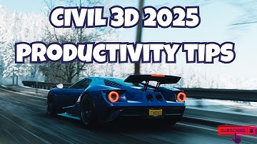 Civil 3D 2025  Five TIPS to Boost Productivity in Civil 3D 2025