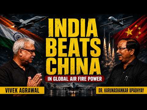 India Is Now World’s 3rd Most Powerful Air Force Ft/ Dr. Karunashankar Upadhyay W/ Vivek Agrawal