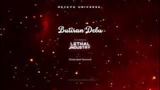 BUTIRAN DEBU feat LETHAL INDUSTRY REMIX 2024