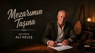 Mezarımın Taşına I Ali Keleş