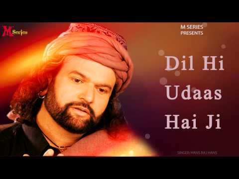 Hans Raj Hans | Dil Hi Udaas Hai | Ishqe Di Barsat | Punjabi Song 2015 | Official