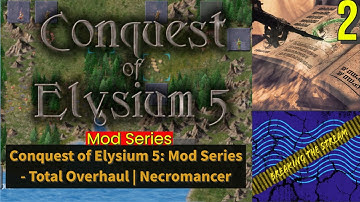 Conquest of Elysium 5: Mod Series | Total Overhaul - Necromancer Part 2