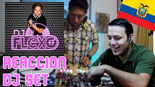 🇪🇨 REACCIONANDO A DJ FLEXO🙌 | INCREIBLE👌 | ECUADOR