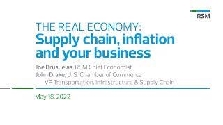 The Real Economy: Supply chain, inflation and your business