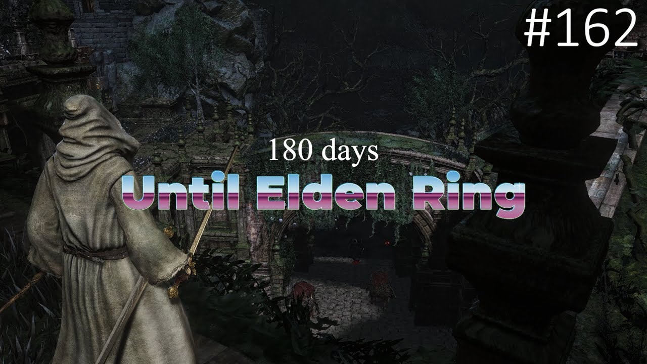 180 days Until Elden Ring | Day 162 - YouTube