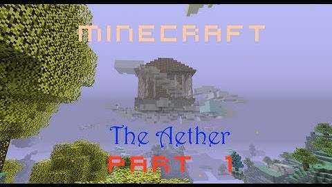 The Aether - Part 1