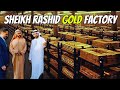 Sheikh rashid al makhtoum gold factory  dubai facts  expose ghar