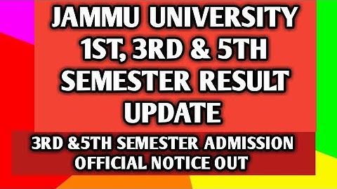 jammu university 3rd &5th semester admission update|1st &3rd semester result update.