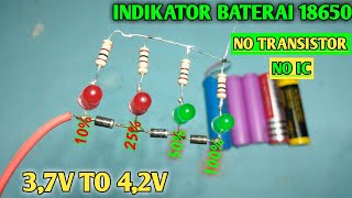 SIMPEL ‼️ RANGKAIAN INDIKATOR BATERAI 3.7V TO 4.2V || TANPA IC