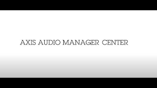 AXIS Audio Manager Center screenshot 4