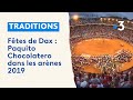 Fêtes de Dax : Paquito Chocolatero dans les arènes 2019