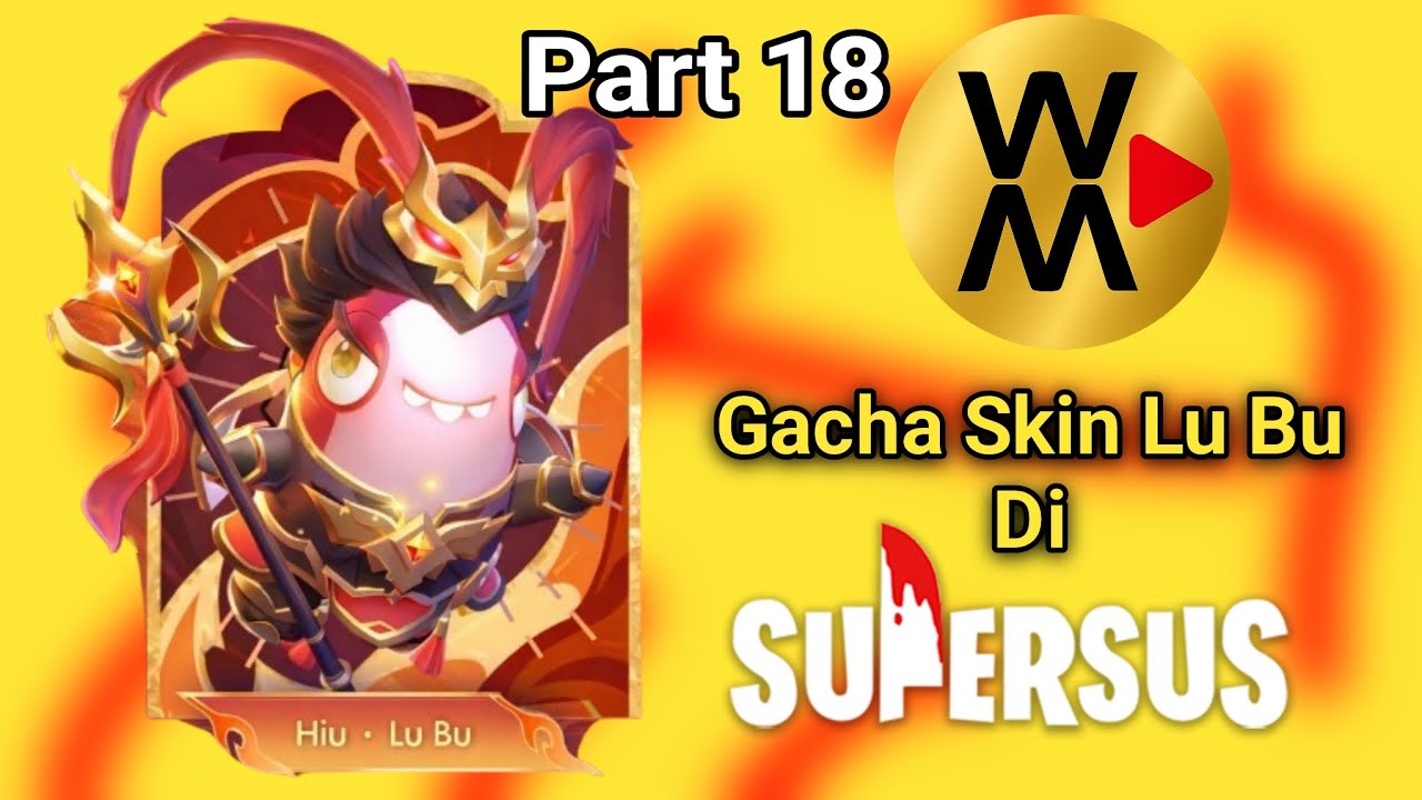 Gacha Gacha Super Sus Dulu Part 18