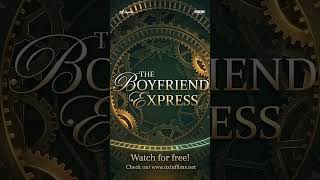 The Boyfriend Express Watch Episodes for FREE only on Oxin Film's YouTube Channel. #BLseries #OxinFi