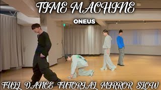ONEUS-TIME MACHINE FULL DANCE TUTORIAL MIRROR SLOW VER.2