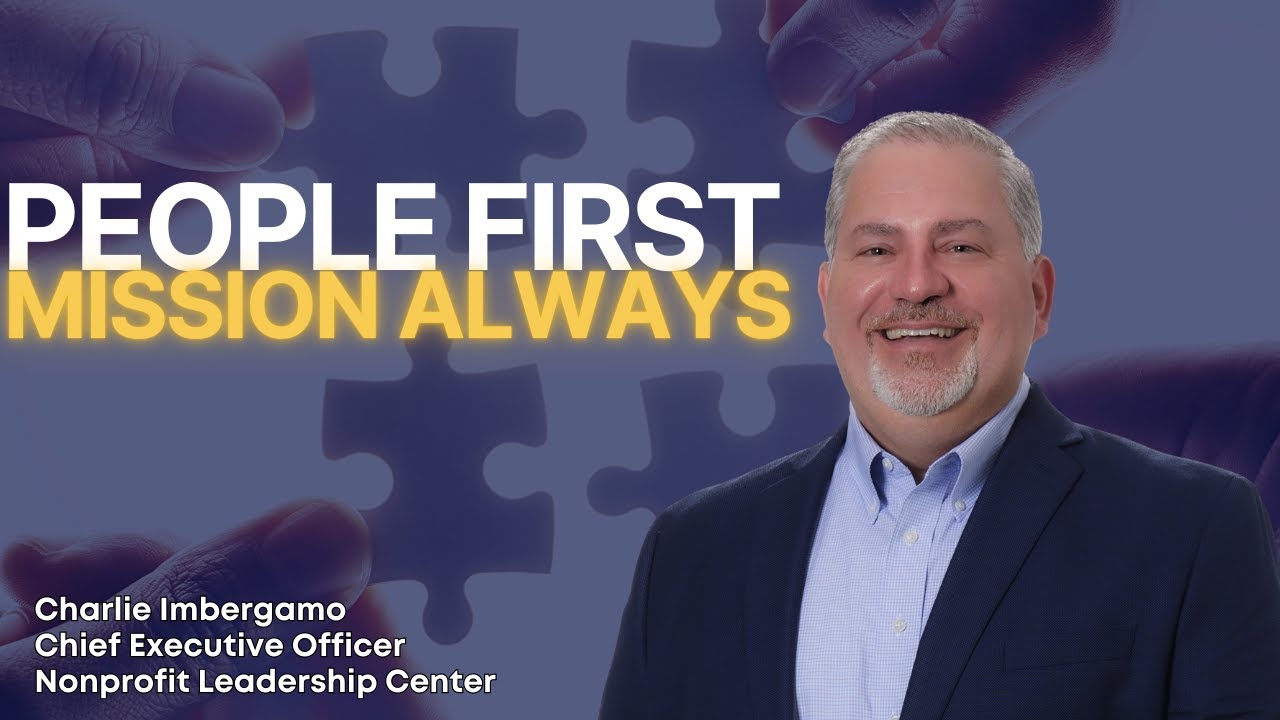 How People-First Leadership Actually Works in Nonprofits with Charlie Imbergamo