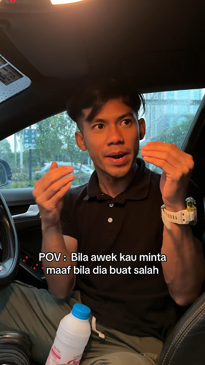 BILA AWEK KAU MINTAK MAAF BILA DIA 🤣