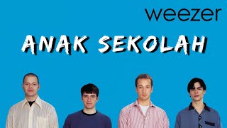 Weezer - Anak Sekolah (Cover)