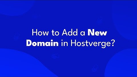 How to Add a New Domain in Hostverge?