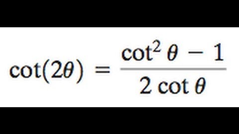 cos(2x) = (cot^2x - 1) / 2cotx
