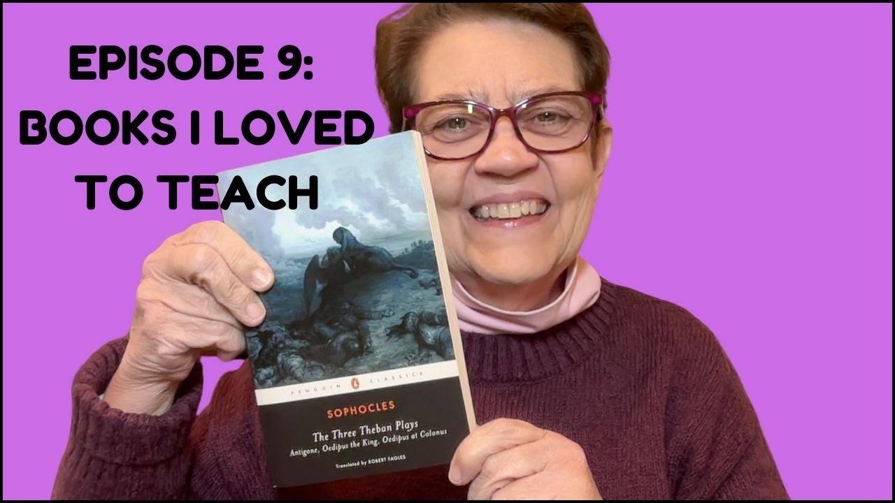 EPISODE 9:  BOOKS I LOVED TO TEACH