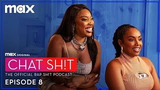 Chat Sh t The Rap Sh t Podcast Season 2 Episode 8 Max