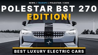Polestar BTS Edition Heading To USA! Top Luxury EV 2022!