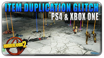 Borderlands 2 Duplication Glitch (PS4 & Xbox One) Borderlands 2 Duplicate Weapons