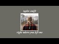 Right Where You Left Me Taylor Swift Slowed Reverb Right Where You Left Me Taylor Swift Slowed Reverb