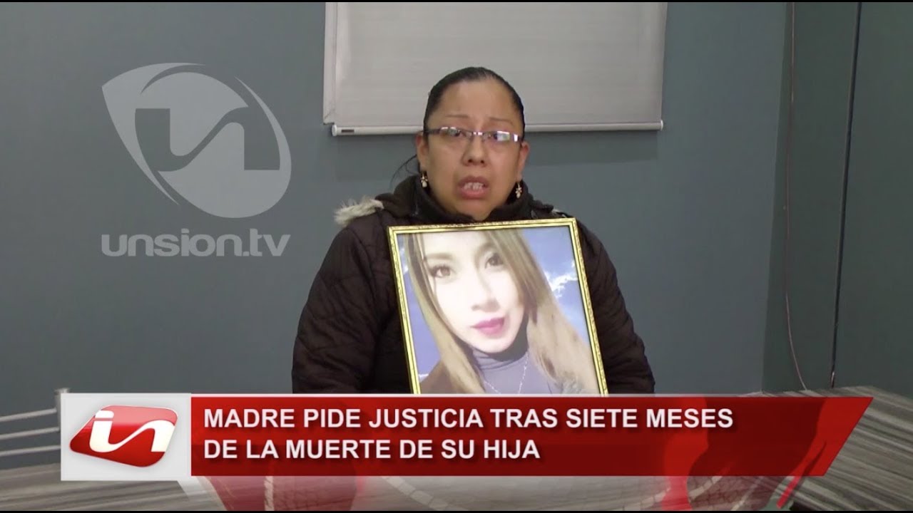 Madre no encuentra justicia tras siete meses de la muerte de su hija ...