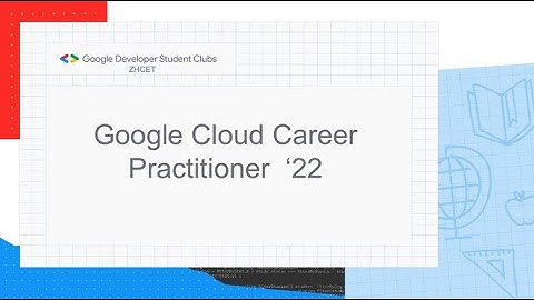 Google Cloud Career Practitioners Program - Introductory Session